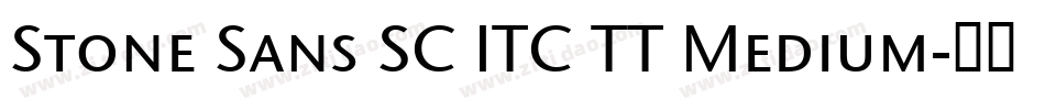 Stone Sans SC ITC TT Medium字体转换